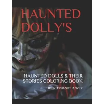 Cizojazyčná kniha Haunted Dolly's: Haunted Dolls & Their Stories: Adult Coloring Book (Stephanie Hanvey)(Brožovaná)
