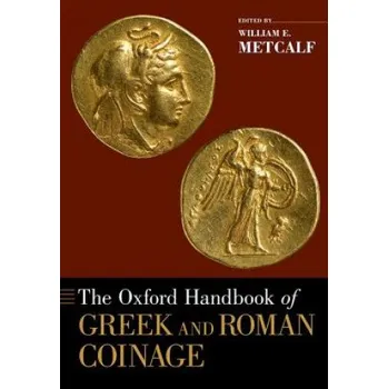 Cizojazyčná kniha Oxford Handbook of Greek and Roman Coinage (William E. Metcalf)(Brožovaná)