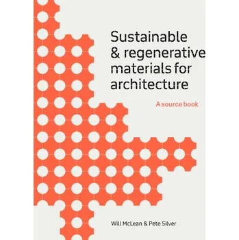 Umění Sustainable and Regenerative Materials for Architecture (Pete Silver)(Brožovaná)