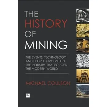 Cizojazyčná kniha History of Mining (Michael Coulson)(Pevná)