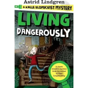 Cizojazyčná kniha Kalle Blomkvist Mystery: Living Dangerously (Astrid Lindgren)(Brožovaná)
