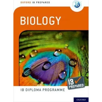 Cizojazyčná kniha Oxford IB Diploma Programme: IB Prepared: Biology (Debora Primrose)(Brožovaná)