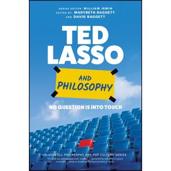 Ted Lasso and Philosophy: No Question Is Into Touch (William Irwin)(Brožovaná)