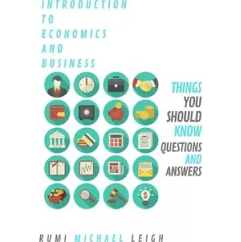 Cizojazyčná kniha Introduction To Economics And Business Things You Should Know (Rumi Michael Leigh)(Brožovaná)