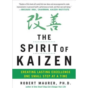 Kniha Spirit of Kaizen: Creating Lasting Excellence One Small Step at a Time (Bob Maurer)(Pevná)