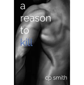 Učebnice A Reason To Kill (Cp Smith)(Brožovaná)