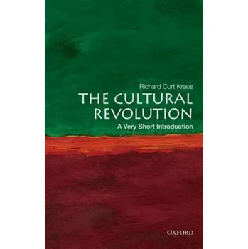 Cizojazyčná kniha Cultural Revolution: A Very Short Introduction (Richard Curt Kraus)(Brožovaná)