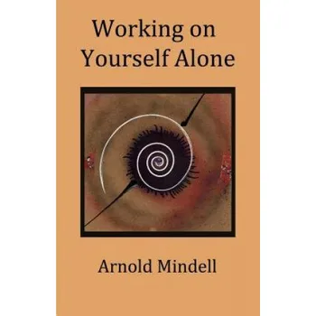Učebnice Working on Yourself Alone (Arnold Mindell)(Brožovaná)