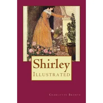 Učebnice Shirley: Illustrated (Charlotte Bronte,Edmund Dulac)(Brožovaná)