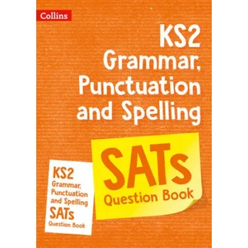 Učebnice KS2 Grammar, Punctuation and Spelling SATs Practice Question Book (KS2 Collins)(Brožovaná)