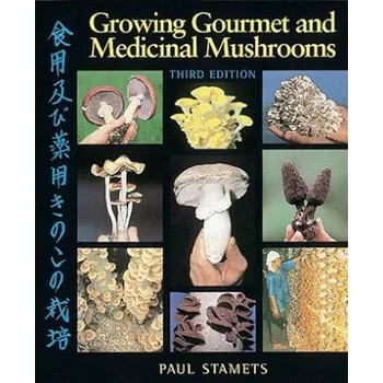 Cizojazyčná kniha Growing Gourmet and Medicinal Mushrooms (Paul Stamets)(Brožovaná)