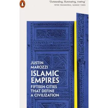 Populárně naučná literatura pro dospělé Islamic Empires (Justin Marozzi)(Brožovaná)