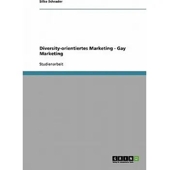 Diversity-orientiertes Marketing - Gay Marketing (Silke Schrader)(Brožovaná)