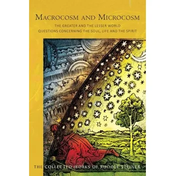 Populárně naučná literatura pro dospělé Macrocosm and Microcosm (Rudolf Steiner)(Brožovaná)