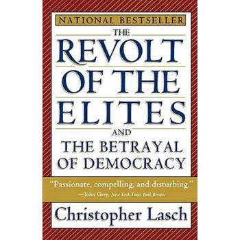 Cizojazyčná kniha Revolt of the Elites and the Betrayal of Democracy (Christopher Lasch)(Brožovaná)