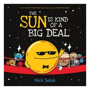 Kniha Sun Is Kind of a Big Deal (NICK SELUK)(Pevná)