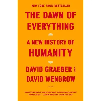 The Dawn of Everything: A New History of Humanity (David Wengrow)(Brožovaná)