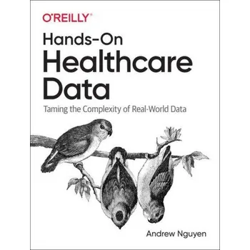 Technika Hands-On Healthcare Data (Andrew Nguyen)(Brožovaná)
