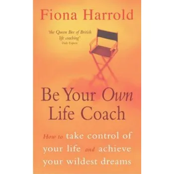 Cizí jazyk Be Your Own Life Coach (Fiona Harrold)(Brožovaná)