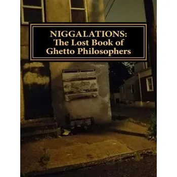 Cizí jazyk Niggalations: The Lost book of Ghetto Philosophers: Inspirational quotes (Derrick Mingo)(Brožovaná)