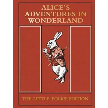 Cizojazyčná kniha Alice's Adventures in Wonderland: The Little Folks' Edition (Lewis Carroll)(Pevná)