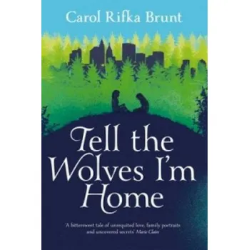 Cizojazyčná kniha Tell the Wolves I'm Home (Carol Brunt)(Brožovaná)