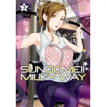 Sundome!! Milky Way Vol. 3 (Brožovaná)