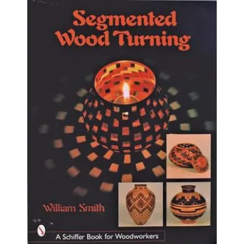 Cizojazyčná kniha Segmented Wood Turning (William Smith)(Brožovaná)