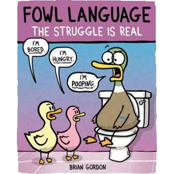 Cizojazyčná kniha Fowl Language: The Struggle Is Real (Brian Gordon)(Brožovaná)