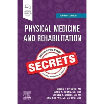 Physical Medicine and Rehabilitation Secrets (BRYAN J. O'YOUNG)(Brožovaná)