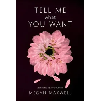Kniha Tell Me What You Want (Megan Maxwell,Achy Obejas)(Brožovaná)