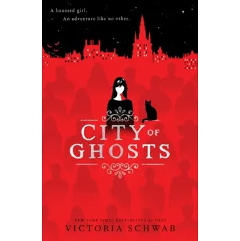 Cizojazyčná kniha City of Ghosts (City of Ghosts #1) (Victoria Schwab)(Brožovaná)