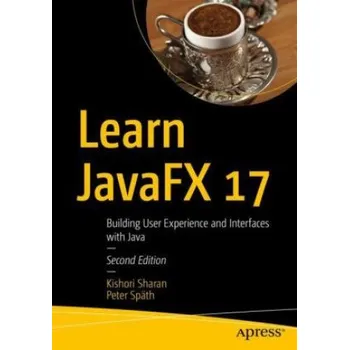 Cizojazyčná kniha Learn JavaFX 17 (Kishori Sharan,Peter Spath)(Brožovaná)