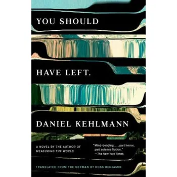 You Should Have Left (Daniel Kehlmann,Ross Benjamin)(Brožovaná)