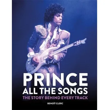 Cizojazyčná kniha Prince: All the Songs (Pevná)