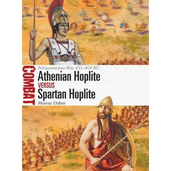 Učebnice Athenian Hoplite vs Spartan Hoplite (Adam Hook)(Brožovaná)