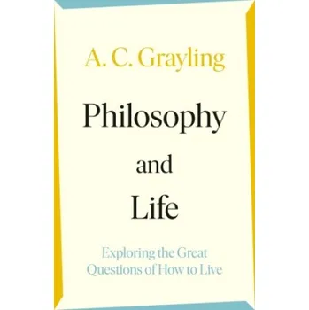 Cizojazyčná kniha Philosophy and Life (A. C. Grayling)(Brožovaná)
