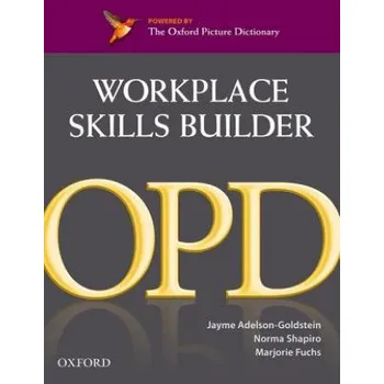Cizí jazyk Oxford Picture Dictionary Second Edition: Workplace Skills Builder Edition (Jayme Adelson-Goldstein,Norma Shapiro,Marjorie Fuchs)(Brožovaná)