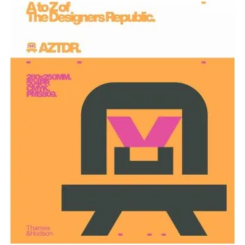 Umění A to Z of The Designers Republic (Ian Anderson)(Pevná)