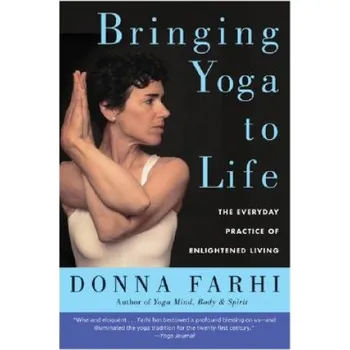 Bringing Yoga to Life (Donna Farhi)(Brožovaná)