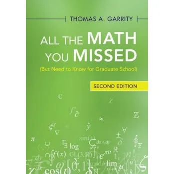 All the Math You Missed (Thomas A. Garrity)(Brožovaná)