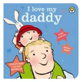 První čtění I Love My Daddy Board Book (Giles Andreae)(Leporelo)