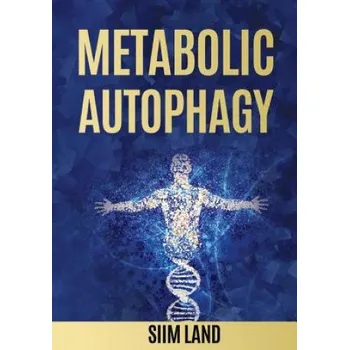 Cizojazyčná kniha Metabolic Autophagy (Siim Land)(Brožovaná)
