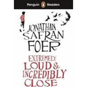 Kniha Penguin Readers Level 5: Extremely Loud and Incredibly Close (ELT Graded Reader) (Jonathan Safran Foer)(Brožovaná)