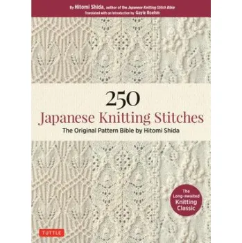 250 Japanese Knitting Stitches (Hitomi Shida)(Brožovaná)