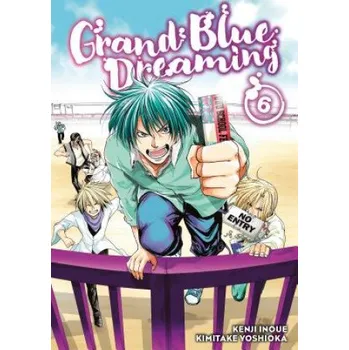 Grand Blue Dreaming 6 (Kimitake Yoshioka,Kenji Inoue)(Brožovaná)