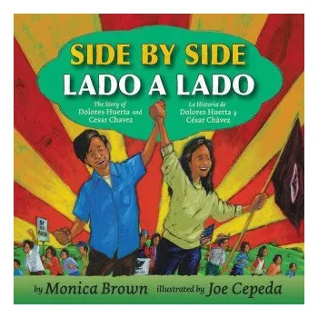 Učebnice Side by Side/Lado a Lado: The Story of Dolores Huerta and Cesar Chavez/La Historia de Dolores Huerta Y Cesar Chavez (Joe Cepeda)(Brožovaná)