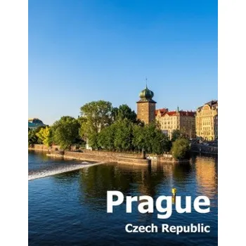 Cizojazyčná kniha Prague Czech Republic: Coffee Table Photography Travel Picture Book Album Of A City and Country in Eastern Europe Large Size Photos Cover (Amelia Boman)(Brožovaná)