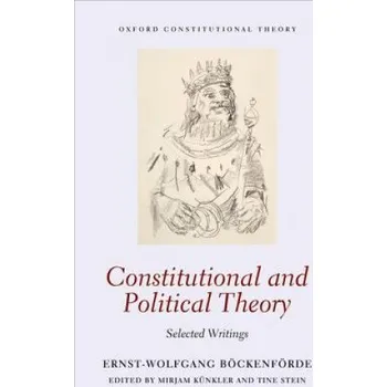 Constitutional and Political Theory (Ernst-Wolfgang Bockenforde)(Pevná)