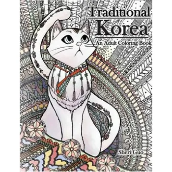 Kniha Traditional Korea: An Adult Coloring Book (MS Sheri y Guo)(Brožovaná)